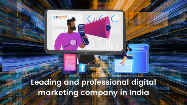 Leading and professional digital marketing company in India