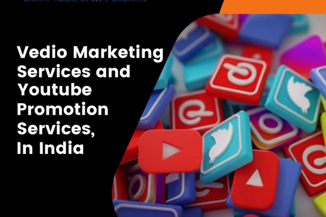 Video Marketing Services and You Tube Promotion Services, in India